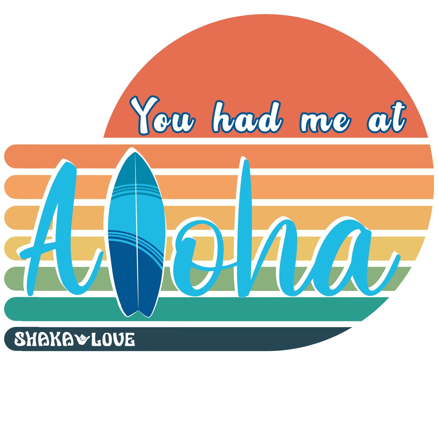 SHAKA Bumper Sticker YOU HAD ME AT ALOHA